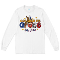 White god shed his grace on thee Long Sleeve Tee - texasbilliewilder
