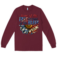 Burgundy home of the free because of the brave sunflower bi Long Sleeve Tee - texasbilliewilder