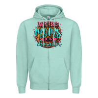 Seafoam weird moms build character Zipper Hoodie - Zillion Design Studio