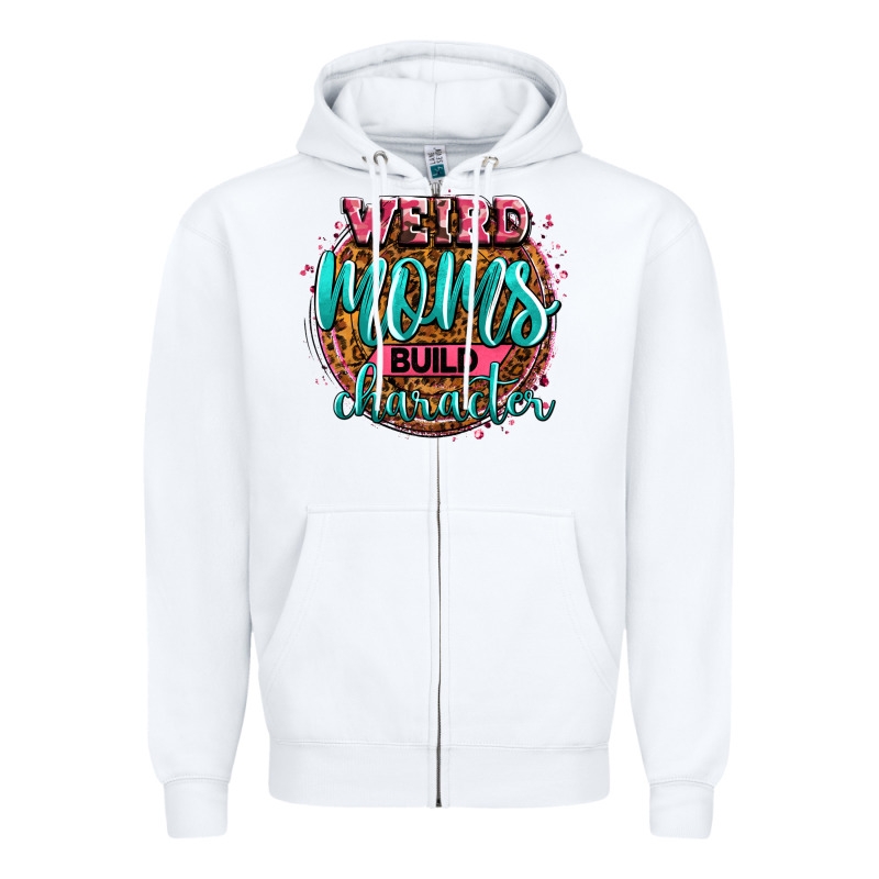 Weird Moms Build Character Zipper Hoodie by Zillion Design Studio | Teevron