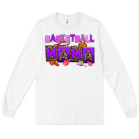 White basketball mama Long Sleeve Tee - AdoDesignShop