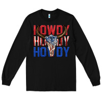 Black howdy howdy howdy 4th of july bull skull billie wi Long Sleeve Tee - texasbilliewilder