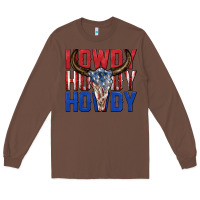 Chestnut howdy howdy howdy 4th of july bull skull billie wi Long Sleeve Tee - texasbilliewilder