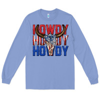Colony Blue howdy howdy howdy 4th of july bull skull billie wi Long Sleeve Tee - texasbilliewilder