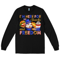 Black i m here for snacks and freedom Long Sleeve Tee - texasbilliewilder