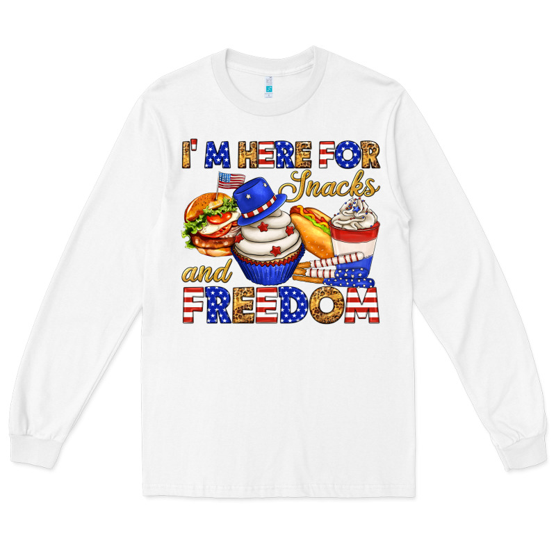I M Here For Snacks And Freedom Long Sleeve Tee by texasbilliewilder | Teevron