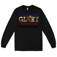 Black its the guts and its the glory a hundred stripes Long Sleeve Tee - texasbilliewilder
