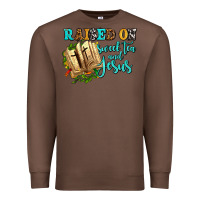 Chestnut raised on sweet tea and jesus Premium Sweatshirt - AdoDesignShop