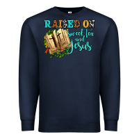 Navy raised on sweet tea and jesus Premium Sweatshirt - AdoDesignShop