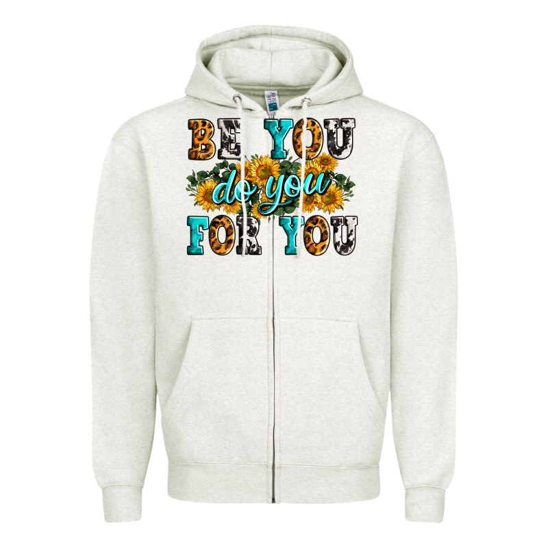 Be You Do You For You Zipper Hoodie by Zillion Design Studio | Teevron
