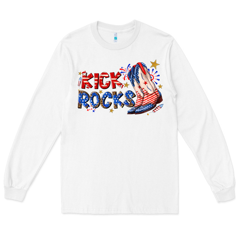 Kick Rocks Cowboy Boots Fourth Of July Long Sleeve Tee by texasbilliewilder | Teevron