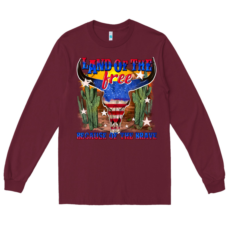 Land Of The Free Because Of The Brave Long Sleeve Tee by texasbilliewilder | Teevron