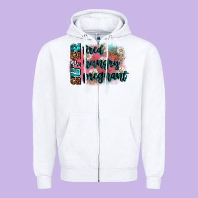 Super Tired Super Hungry Super Pregnant Zipper Hoodie Designed By Zillion Design Studio