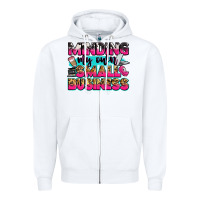 White minding my own small business Zipper Hoodie - Zillion Design Studio