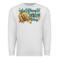 Oatmeal Heather only talking to jesus today Premium Sweatshirt - AdoDesignShop