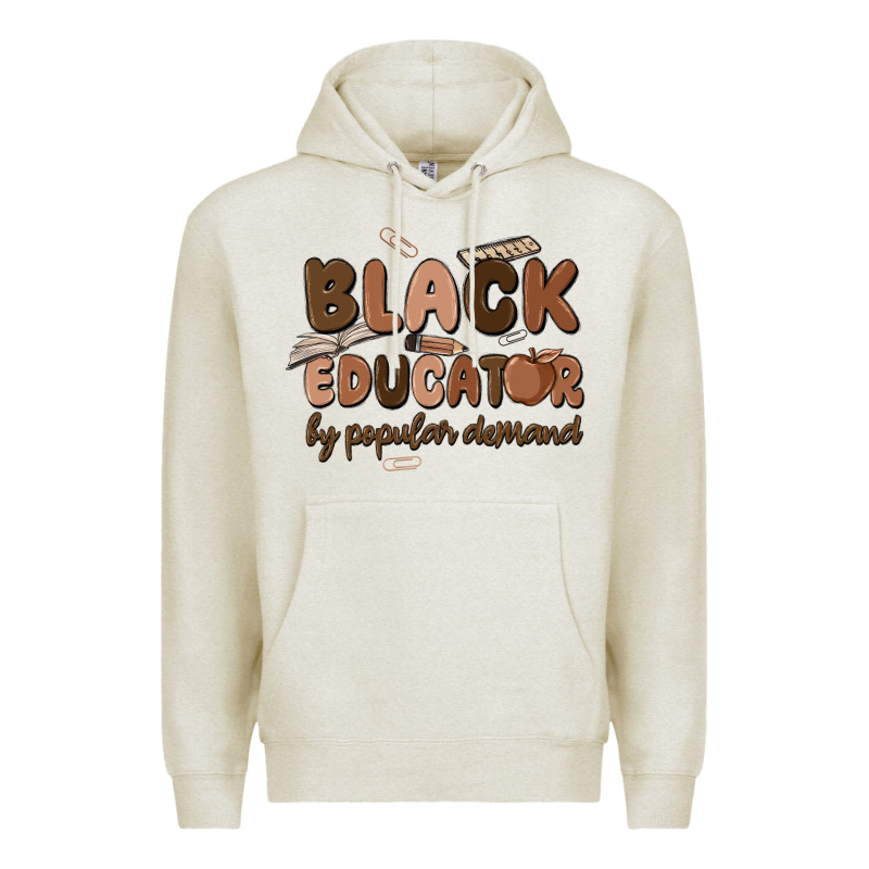 Black Educator By Popular Demand Premium Hoodie by MaliasSmallBusiness | Teevron