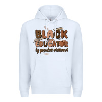 White black educator by popular demand Premium Hoodie - MaliasSmallBusiness