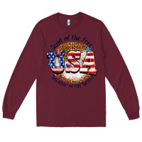 Burgundy land of the free usa because of the brave billie w Long Sleeve Tee - texasbilliewilder