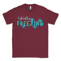 Burgundy literally freezing winter Classic Tee - RanaPortraitStore