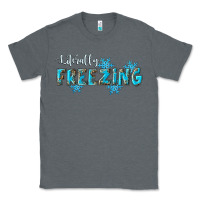 Charcoal Heather literally freezing winter Classic Tee - RanaPortraitStore