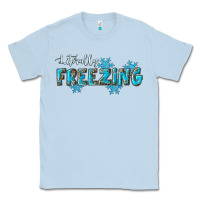 Dusty Blue literally freezing winter Classic Tee - RanaPortraitStore