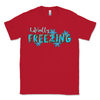 Red literally freezing winter Classic Tee - RanaPortraitStore