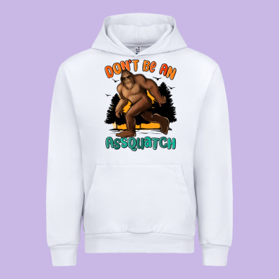 Dont Be An Assquatch Urban Hoodie Designed By Maliassmallbusiness
