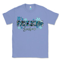 Colony Blue it's freezing season winter Classic Tee - RanaPortraitStore