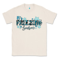 Natural it's freezing season winter Classic Tee - RanaPortraitStore