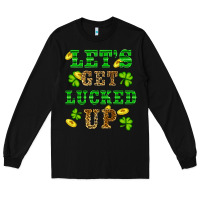 Black st patricks day lets get lucked up Long Sleeve Tee - RanaPortraitStore