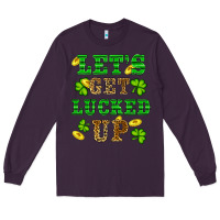 Plum st patricks day lets get lucked up Long Sleeve Tee - RanaPortraitStore