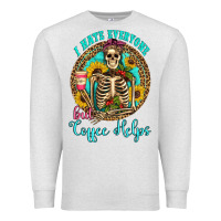 Oatmeal Heather i hate everyone but coffee helps western skeleton coffee sunflowers Premium Sweatshirt - Artiststas