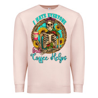 Pale Pink i hate everyone but coffee helps western skeleton coffee sunflowers Premium Sweatshirt - Artiststas