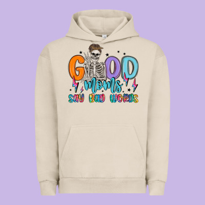 Good Moms Say Bad Words Urban Hoodie Designed By Maliassmallbusiness