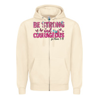 Sandshell be strong and courageous Zipper Hoodie - texasbilliewilder