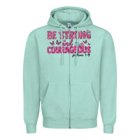 Seafoam be strong and courageous Zipper Hoodie - texasbilliewilder