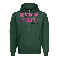 Sports Green be strong and courageous Zipper Hoodie - texasbilliewilder