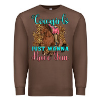 Chestnut cowgirls just wanna have fun Premium Sweatshirt - Artiststas