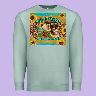 Dead Tired Fueled By Coffee Premium Sweatshirt Designed By Artiststas