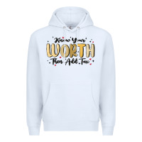White know your worth Premium Hoodie - MaliasSmallBusiness