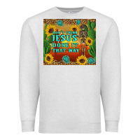 Oatmeal Heather don't think jesus done it that way western skeleton cactus Premium Sweatshirt - Artiststas