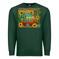 Sports Green don't think jesus done it that way western skeleton cactus Premium Sweatshirt - Artiststas