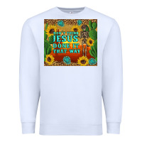 White don't think jesus done it that way western skeleton cactus Premium Sweatshirt - Artiststas