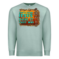 Seafoam don't jesus done it that way western skeleton Premium Sweatshirt - Artiststas