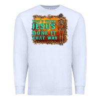 White don't jesus done it that way western skeleton Premium Sweatshirt - Artiststas
