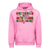 Fuchsia Pink deck the halls and not your baby daddy Urban Hoodie - MaliasSmallBusiness