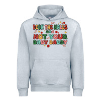 Heather Grey deck the halls and not your baby daddy Urban Hoodie - MaliasSmallBusiness