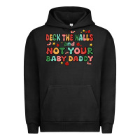 Pigment Black deck the halls and not your baby daddy Urban Hoodie - MaliasSmallBusiness