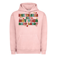 Pigment Salmon deck the halls and not your baby daddy Urban Hoodie - MaliasSmallBusiness