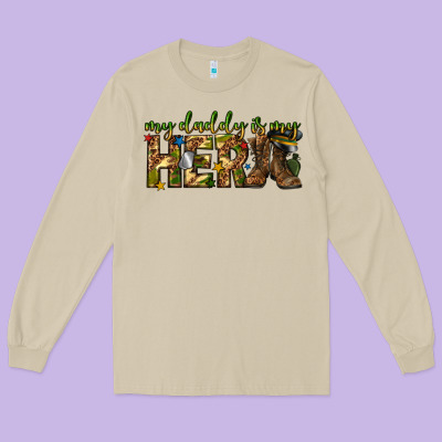 Long Sleeve Tee my daddy is my hero army western
